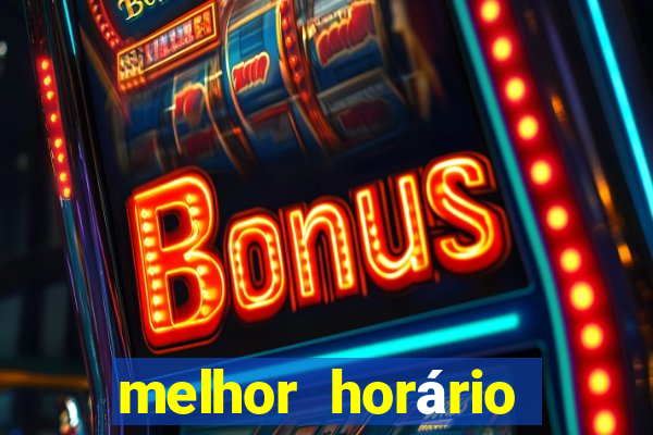 melhor horário para jogar fortune ox madrugada