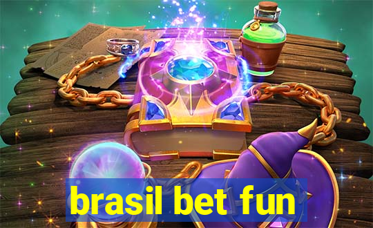 brasil bet fun