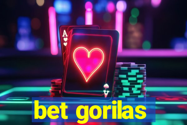 bet gorilas