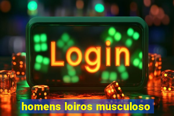 homens loiros musculoso