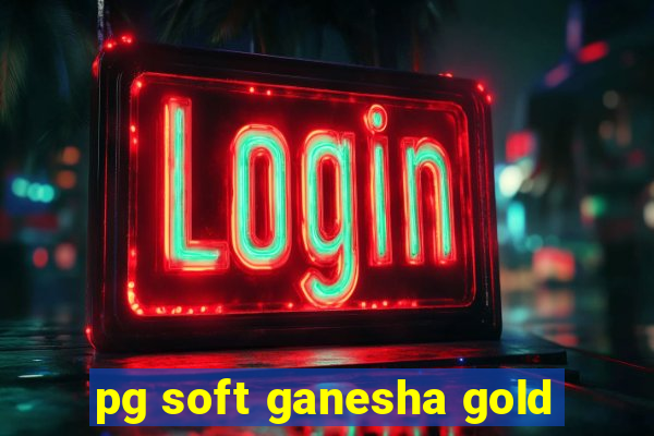 pg soft ganesha gold