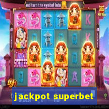 jackpot superbet