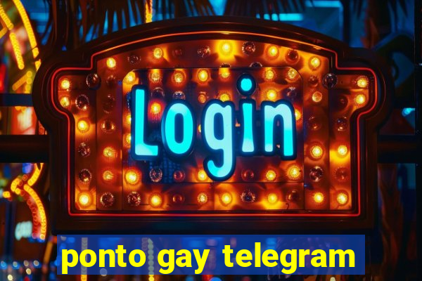 ponto gay telegram