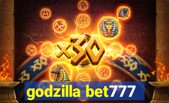 godzilla bet777