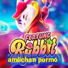 amiichan pormo