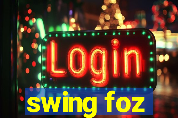 swing foz