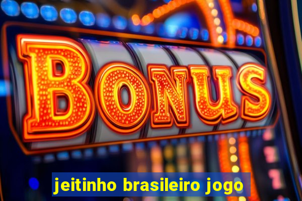 jeitinho brasileiro jogo