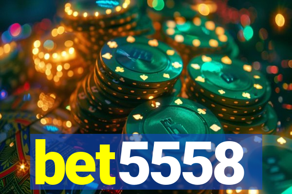 bet5558