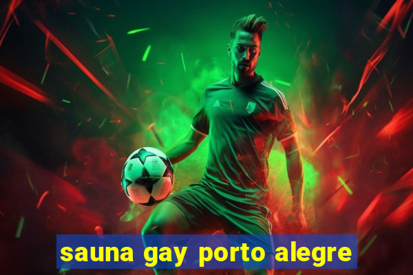 sauna gay porto alegre