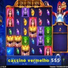 cassino vermelho 555