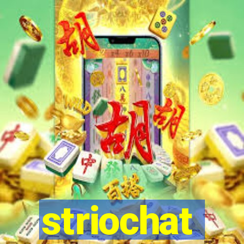 striochat