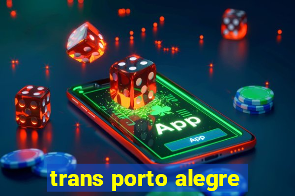 trans porto alegre