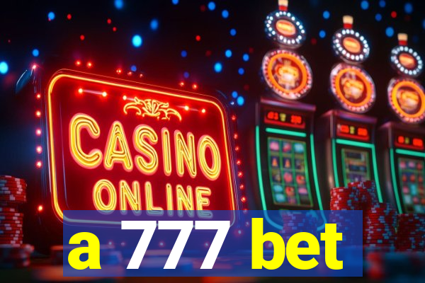 a 777 bet