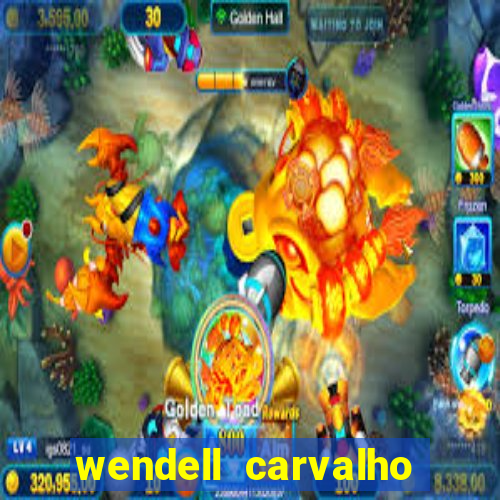 wendell carvalho reclame aqui