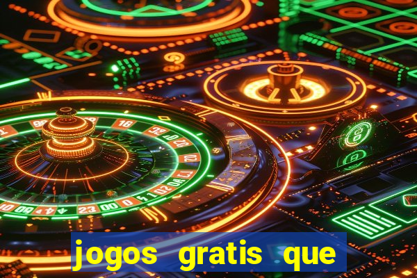 jogos gratis que realmente ganha dinheiro