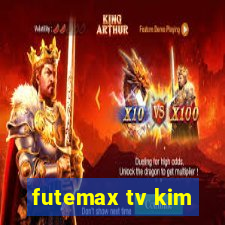 futemax tv kim