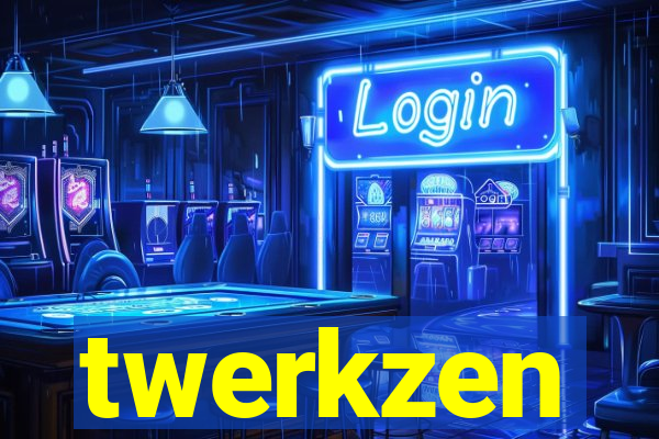 twerkzen