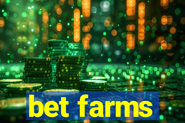 bet farms