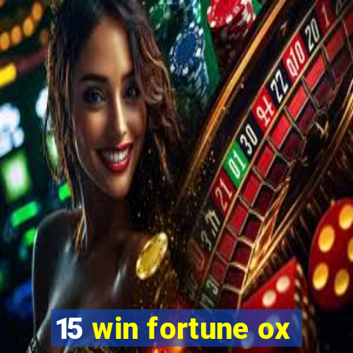 15 win fortune ox