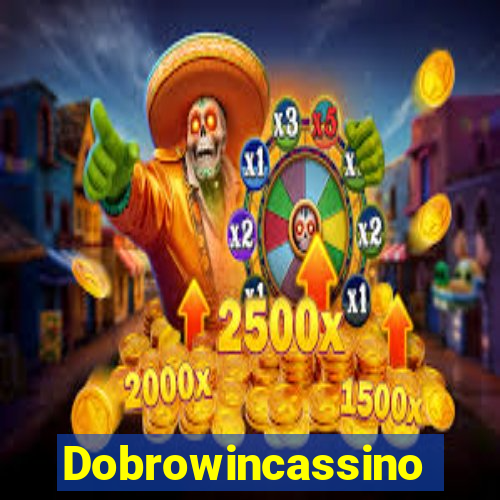 Dobrowincassino