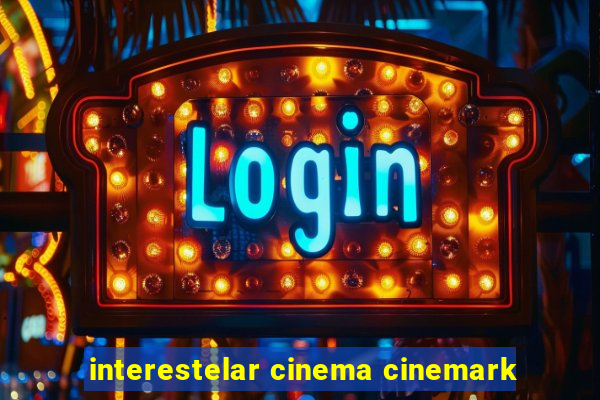 interestelar cinema cinemark