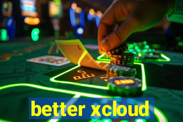 better xcloud