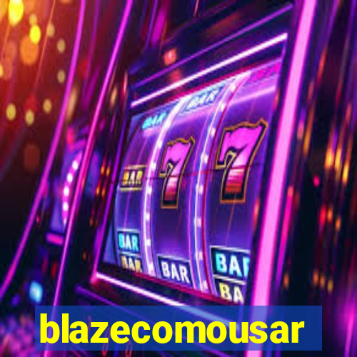 blazecomousar