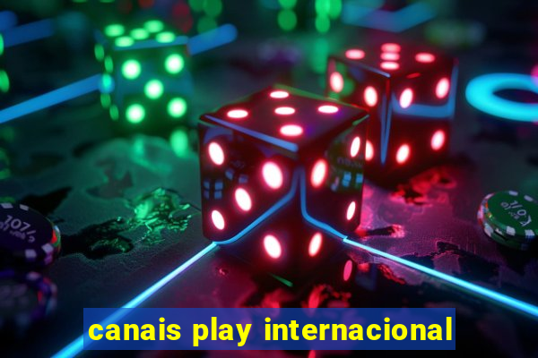 canais play internacional