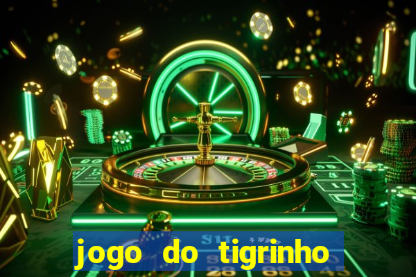 jogo do tigrinho fortune tiger demo