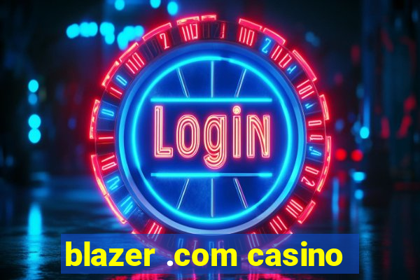 blazer .com casino