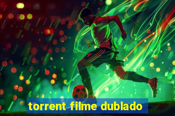 torrent filme dublado