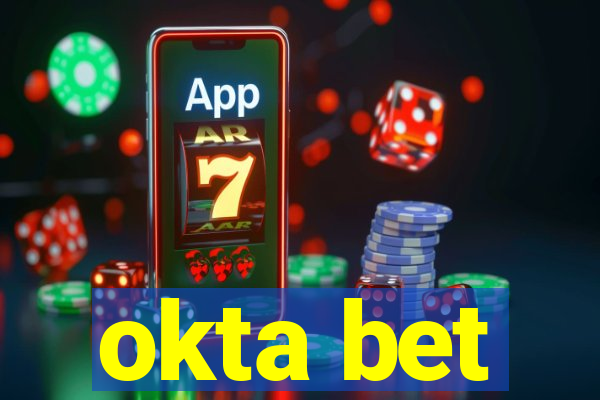 okta bet