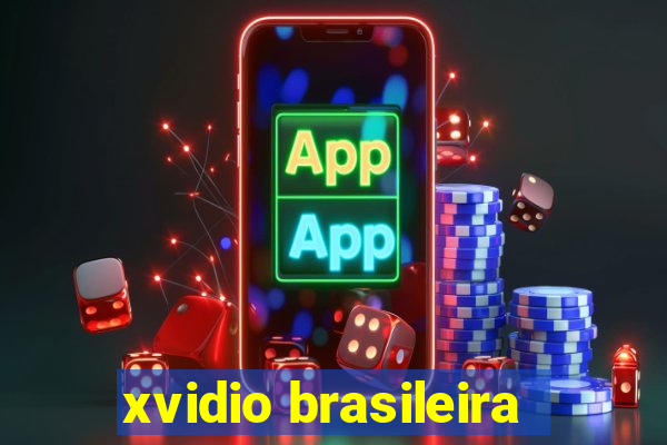 xvidio brasileira