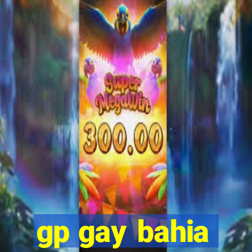 gp gay bahia