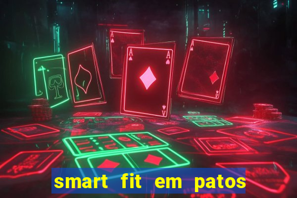 smart fit em patos de minas