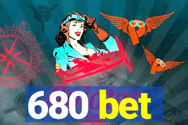 680 bet