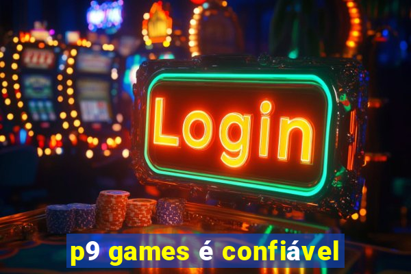 p9 games é confiável