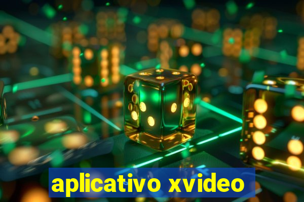 aplicativo xvideo