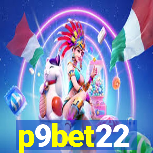 p9bet22