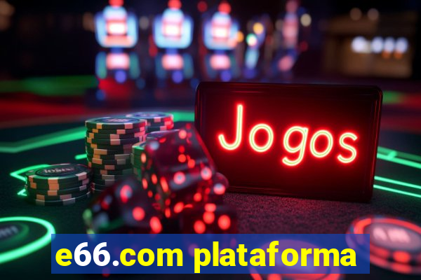 e66.com plataforma