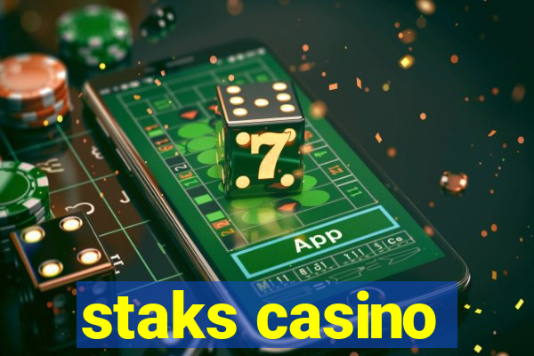 staks casino