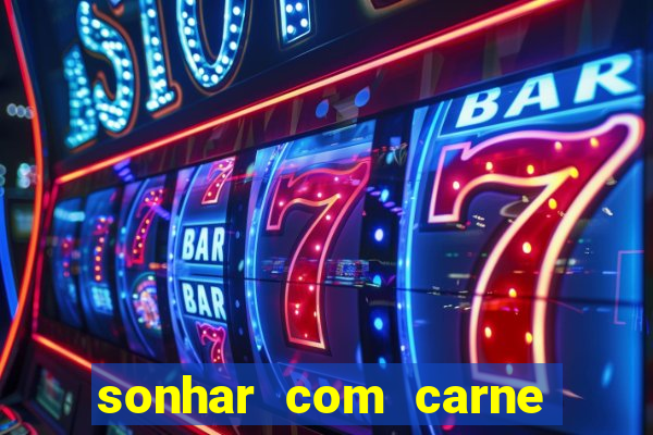 sonhar com carne de porco jogo do bicho