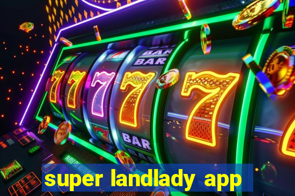 super landlady app