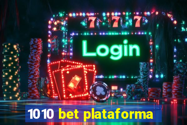 1010 bet plataforma