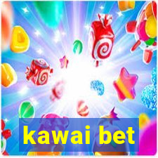 kawai bet