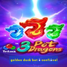 golden duck bet é confiável