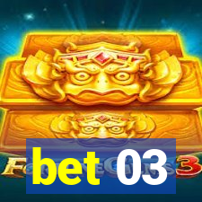 bet 03