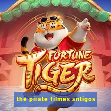 the pirate filmes antigos