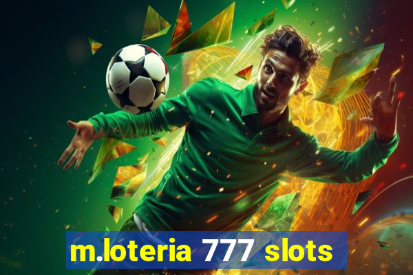 m.loteria 777 slots