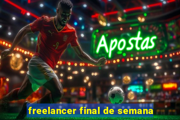 freelancer final de semana